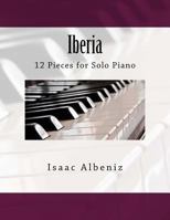 Iberia: 12 Pieces for Solo Piano 1986355187 Book Cover