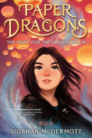 Paper Dragons: The Fight for the Hidden Realm 0593706110 Book Cover