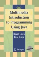 Multimedia Introduction to Programming Using Java 0387226818 Book Cover
