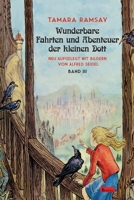 Wunderbare Fahrten und Abenteuer der kleinen Dott: Band III (German Edition) 3960261063 Book Cover