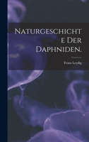 Naturgeschichte Der Daphniden (crustacea Cladocera).... B0BNJWFFRF Book Cover