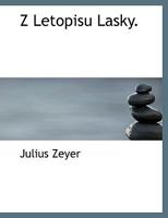 Z Letopisu Lasky. 1140074970 Book Cover