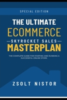 Ultimate eCommerce Masterplan: Everything you need to know before starting an eCommerce Business B0BLYGMKGC Book Cover