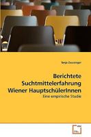 Berichtete Suchtmittelerfahrung Wiener HauptschülerInnen 3639253957 Book Cover