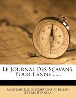 Le Journal Des Scavans, Pour L'Anne ...... 1271345927 Book Cover