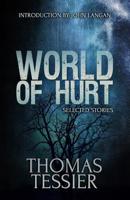 World of Hurt: Selected Stories 1950565858 Book Cover