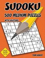 Sudoku 500 Medium Puzzles With Solutions: A Handy Sudoku Series Book 1536827959 Book Cover