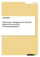 Performance Management im Vertrieb: Balanced Scorecard im Vertriebsmanagement 3863413857 Book Cover