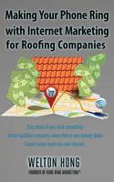 Making Your Phone Ring With Internet Marketing for Roofing Companies 0989183033 Book Cover