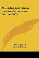Milindapprashnaya: Or Mirror Of The Sacred Doctrines (1878) 1120327458 Book Cover