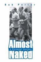 Almost Naked: A Personal Journey 0595296858 Book Cover