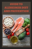 GUIDE TO ALZHEIMER DIET AND PREVENTION B0BKCJQD14 Book Cover