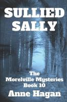 Sullied Sally: The Morelville Mysteries - Book 10 198058740X Book Cover