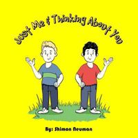 Just Me and Thinking About You: Social Cognition; Visualized 1979846561 Book Cover