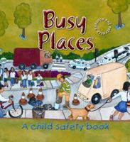 Busy Places: A Child Safety Book (Through the Peephole) (Through the Peephole) 1845600150 Book Cover