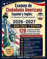 Examen de Ciudadania Americana Espanol y Ingles: U.S. Citizenship Test English and Spanish 1499397801 Book Cover