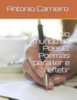 No Mundo Da Poesia; Poemas Para Ler E Refletir 1549769626 Book Cover