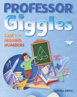 Professor Giggles: Case of the Missing Numbers B0DSV9FKV7 Book Cover