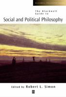 The Blackwell Guide to Social and Political Philosophy (Blackwell Philosophy Guides) 0631221271 Book Cover