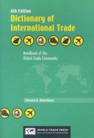 Dictionary of International Trade: 4,071 International Trade, Economic, Banking, Legal & Shipping Terms 1885073909 Book Cover