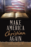 Make America Christian Again B0CL88Y389 Book Cover