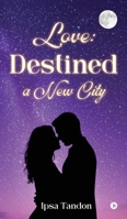 Love: Destined a New City B0G6NRJ66D Book Cover