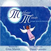 Mother Moon: Magic Pool in the Sky 1438901380 Book Cover