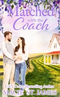 Matched with the Coach: A Sweet Second Chance Romance B0C9KTRGR1 Book Cover