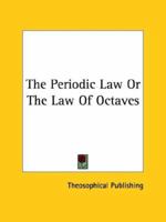 The Periodic Law or the Law of Octaves 1425459293 Book Cover