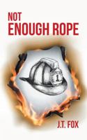 Not Enough Rope 1532029373 Book Cover