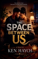 The Space Between Us B0GTDWST1Q Book Cover
