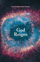 God Reigns B0GWRW46S6 Book Cover