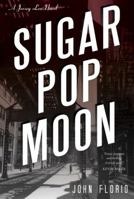 Sugar Pop Moon 1504079167 Book Cover