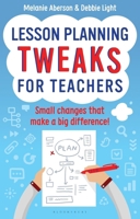 Lesson Planning Tweaks for Teachers 1472916158 Book Cover