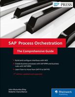 SAP Process Orchestration: The Comprehensive Guide 1493215590 Book Cover