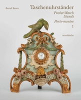 Taschenuhrständer Porte-Montre Pocket-Watch Stands: Eine Su]ddeutsche Privatsammlung 3897906805 Book Cover