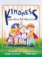 Kindness: We Are All Heroes 0645893811 Book Cover