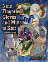 Nine Fingerless Gloves and Mitts to Knit 1998198545 Book Cover