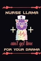 Nurse Llama Aint Got Time For Your Drama 1661489389 Book Cover