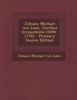 Johann Michael von Loen, Goethes Grossoheim (1694-1776) 1278420002 Book Cover