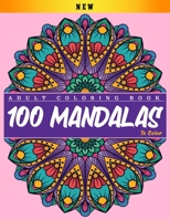 Adult Coloring Book : 100 Mandalas to Color: Mandalas Coloring Book for Adults | Beautiful Mandalas Coloring Book  | Relaxing Mandalas Designs B084Q9VMDR Book Cover