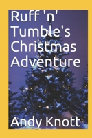 Ruff 'n' Tumble's Christmas Adventure 1708153128 Book Cover