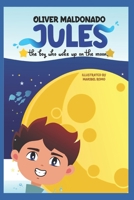 Jules: The boy who woke up on the moon. B0F1LSJW6G Book Cover