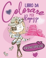 Libro da colorare per ragazze: Principesse: album da colorare per bambini da 9 anni, Attività Creative, Belle illustrazioni promuovono la creatività, B08SH4333Z Book Cover