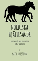 Nordiska Hjältesagor, Berättade För Barn Och Ungdom Af Kata Dalström ... (Swedish Edition) 9179698220 Book Cover