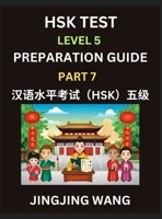 HSK Test Level 5 Course Preparation Guide (Part 7)- A Beginner's Course Study Material to Self-learn Mandarin Chinese Characters, Words, Example ... Easy Lessons, Books for HSK All Levels B0F7NX4Y6P Book Cover