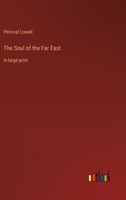 The Soul of the Far East: in large print 3368401513 Book Cover