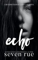 Echo: A Reverse Harem & Age Gap Novel 1471009726 Book Cover