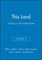 This Land: A History of the United States, Volume 2 1881089711 Book Cover