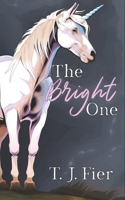 The Bright One 198903358X Book Cover